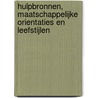 Hulpbronnen, maatschappelijke orientaties en leefstijlen by E. Jacobs