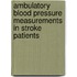 Ambulatory blood pressure measurements in stroke patients