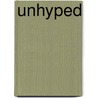 Unhyped door M.F. van Meijer