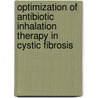 Optimization of antibiotic inhalation therapy in cystic fibrosis door P.P.H. Le Brun