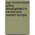 Agri-environment policy development in central and eastern Europe
