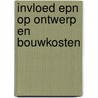 Invloed EPN op ontwerp en bouwkosten door H.A.L. Boonekamp