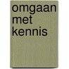 Omgaan met kennis door W.M.A. Kooderings Clemens