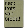 NAC: Trots van Breda! by Sport Redactie Bn/destem