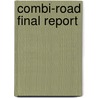 Combi-road final report door Onbekend