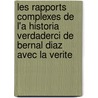 Les rapports complexes de l'a historia verdaderci de Bernal Diaz avec la verite door S. Mund