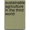 Sustainable agriculture in the third world door Onbekend