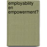Employability en empowerment? by J.N. van Dartel