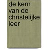 De kern van de christelijke leer door A. Francken