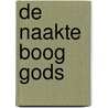 De naakte boog Gods door William Huntington