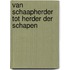 Van schaapherder tot herder der schapen