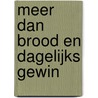 Meer dan brood en dagelijks gewin door P. Zandt