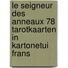Le seigneur des anneaux 78 tarotkaarten in kartonetui frans door Onbekend