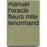 Manuel l'oracle fleurs mlle lenormand by E. Droesbeke