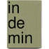 In de min