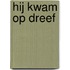Hij kwam op dreef