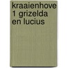 Kraaienhove 1 grizelda en lucius door Lohmann