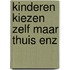 Kinderen kiezen zelf maar thuis enz