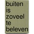 Buiten is zoveel te beleven