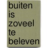 Buiten is zoveel te beleven door Rynen