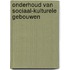 Onderhoud van sociaal-kulturele gebouwen