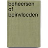 Beheersen of beinvloeden by J. de Groene