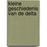 Kleine geschiedenis van de delta by Bruin