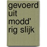 Gevoerd uit modd' rig slijk door M. van Beek