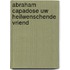 Abraham capadose uw heilwenschende vriend