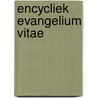 Encycliek Evangelium Vitae by Johannes Paulus Ii