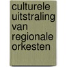Culturele uitstraling van regionale orkesten door R.H. Goossens