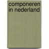 Componeren in Nederland door Onbekend