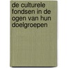 De culturele fondsen in de ogen van hun doelgroepen door Onbekend