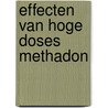 Effecten van hoge doses methadon door H.M. Smeets