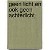 Geen licht en ook geen achterlicht by Luyten