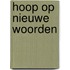 Hoop op nieuwe woorden