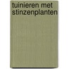 Tuinieren met Stinzenplanten door T. Woerdeman