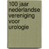 100 jaar Nederlandse Vereniging voor Urologie