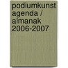 Podiumkunst Agenda / Almanak 2006-2007 by Unknown