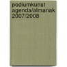 Podiumkunst Agenda/Almanak 2007/2008 door Onbekend