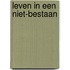 Leven in een niet-bestaan