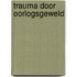 Trauma door oorlogsgeweld