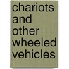 Chariots and other wheeled vehicles door Crouwel