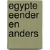 Egypte eender en anders