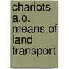 Chariots a.o. means of land transport door Crouwel