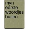 Myn eerste woordjes buiten door Vandergraesen