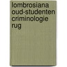 Lombrosiana oud-studenten criminologie rug door Onbekend
