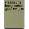 Vlaamsche hoogeschool gent 1916-18 door Langendries