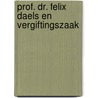 Prof. dr. felix daels en vergiftingszaak door Marc de Clercq