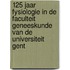 125 jaar Fysiologie in de faculteit geneeskunde van de universiteit Gent